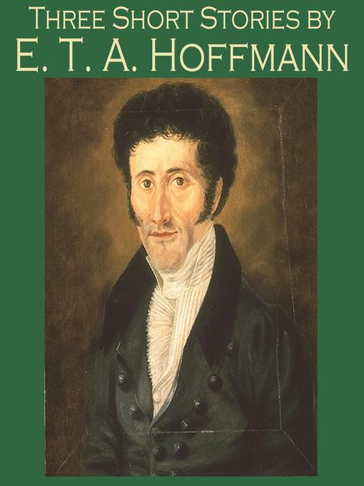 Title details for Three Short Stories by E. T. A. Hoffmann - Available